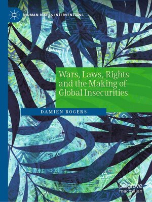cover image of Wars, Laws, Rights and the Making of Global Insecurities